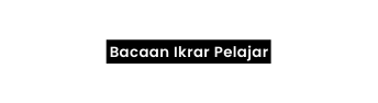 Bacaan Ikrar Pelajar