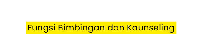 Fungsi Bimbingan dan Kaunseling