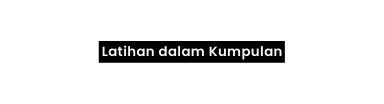 Latihan dalam Kumpulan