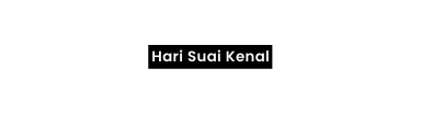 Hari Suai Kenal